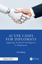 AI Use Cases for Diplomats
Applying Artificial Intelligence to Diplomacy